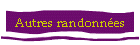 Autres randonnes